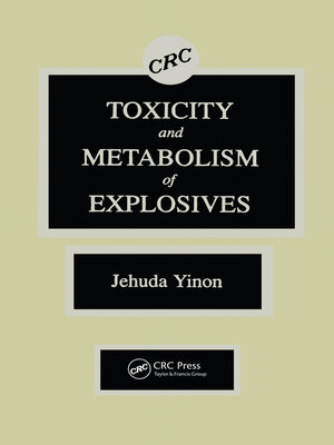 cover image of Toxicity and Metabolism of Explosives